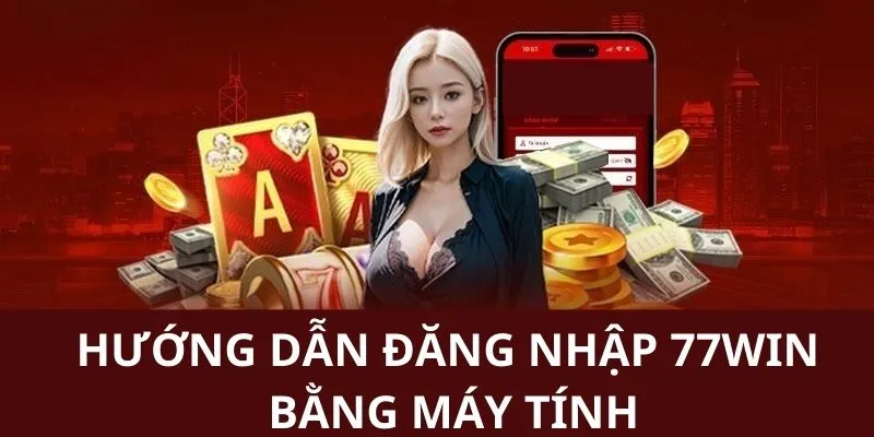 Cách truy cập vào tài khoản bằng máy tính cho người chơi