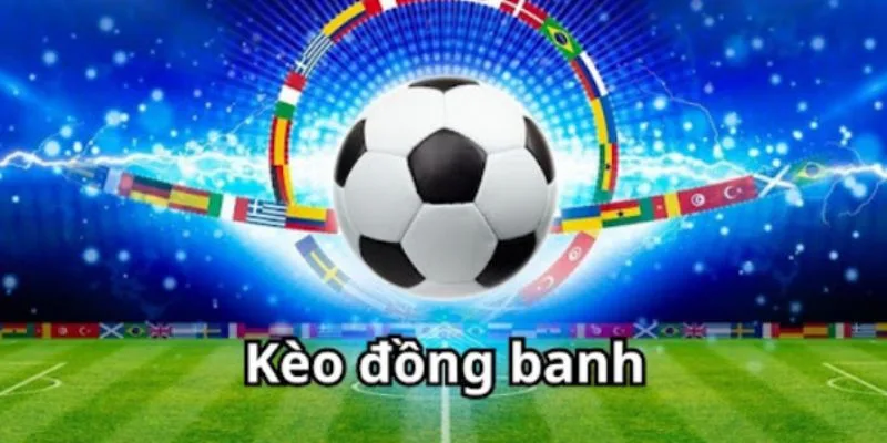 Kèo đồng banh 77win