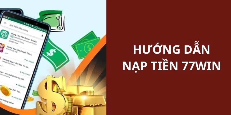 Nạp tiền 77Win