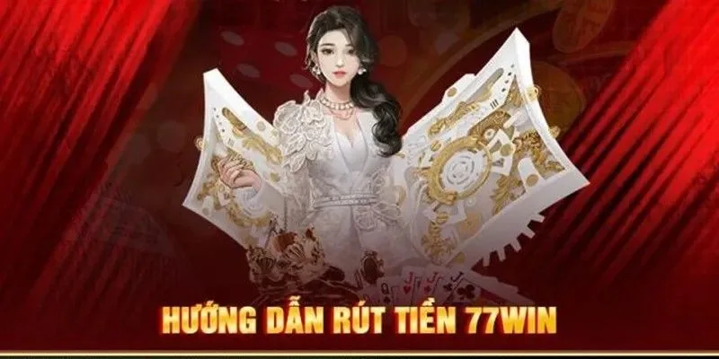 Rút tiền 77win